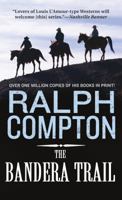 Ralph Compton's The Bandera Trail (Trail Drive #04 )
