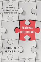 Personal Intelligence: The Power of Personality and How It Shapes Our Lives 0374230854 Book Cover