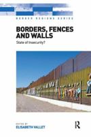 Borders, Fences and Walls: State of Insecurity? 1472429664 Book Cover