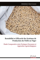 Rentabilité et Efficacité des Systèmes de Production du Niébé au Niger: Étude Comparative entre Pratiques Paysannes et Approches Agroécologiques (French Edition) 9999341578 Book Cover