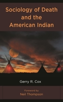 Sociology of Death and the American Indian 1666908525 Book Cover