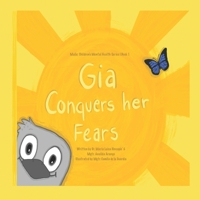 GIA Conquers Her Fears: Malic Children's Mental Health Series Book 1 1736470728 Book Cover