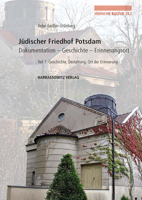 Judischer Friedhof Potsdam: Dokumentation - Geschichte - Erinnerungsort. Teil 1: Geschichte, Gestaltung, Ort Der Erinnerung 3447119209 Book Cover