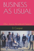 Business as Usual-: (The Jason Bradford Series) B085HSNJ97 Book Cover