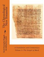 The Chronological New Testament: A Translation and Commentary 1502764075 Book Cover