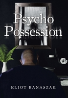Psycho Possession 1662409664 Book Cover