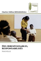 Des irresponsables, responsabilisés (French Edition) 6204977172 Book Cover