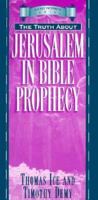 The Truth About Jerusalem in Bible Prophecy (Pocket Prophecy Series) 1565074858 Book Cover