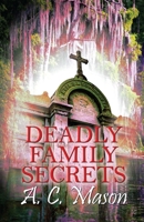 Deadly Family Secrets 1613095600 Book Cover