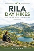 RILA DAY HIKES: Seven Rila Lakes, Musala & Mountain Trails B0HJ5F4HTR Book Cover