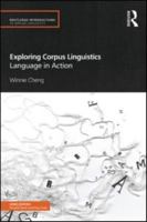 Exploring Corpus Linguistics: Language in Action 0415585473 Book Cover