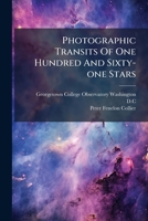 Photographic Transits Of One Hundred And Sixty-one Stars 1175434256 Book Cover