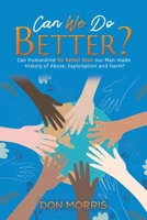 Can We Do Better? 1398464023 Book Cover