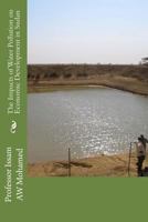 The Impacts of Water Pollution on Economic Development in Sudan 1491265361 Book Cover