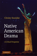 Native American Drama: A Critical Perspective 0521519802 Book Cover