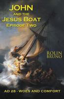 John and the Jesus Boat Episode Two: Ad 28 - Woes and Comfort 1644600501 Book Cover