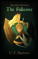 The Sehret Chronicles: The Follower 1480167436 Book Cover