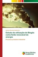 Estudo da utilização do Biogás como fonte renovável de energia 6139638666 Book Cover