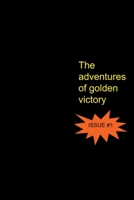 The Adventures of Golden Victory - Issue #1 B0CV21D45Z Book Cover