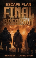 Escape Plan: Final Breakout B0DXVDGJQQ Book Cover