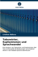 Tabuwörter, Euphemismen und Sprachwandel 620284812X Book Cover
