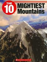 The 10 Mightiest Mountains 1554485096 Book Cover