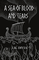 A Sea of Blood and Tears B0BRFFL3YB Book Cover