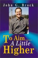 To Aim A Little Higher 059518345X Book Cover