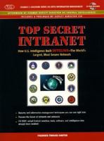 Top Secret Intranet: How U.S. Intelligence Built Intelink - the World's Largest, Most Secure Network 0130808989 Book Cover