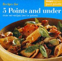 Weight Watchers Recipes for 5 Points and Under: Over 40 Recipes Low in Points 0743230930 Book Cover