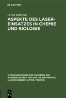 Aspekte Des Laser-Einsatzes in Chemie Und Biologie 3112548450 Book Cover