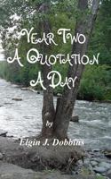 Year Two - A Quotation a Day 1466413891 Book Cover