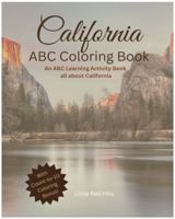 My California ABCs Coloring Book: An ABC Learning Activity Book all about California (My States ABCs Coloring Activity Books) 1962472051 Book Cover