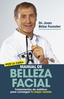 Manual de belleza facial: Tratamientos de estética para conseguir tu mejor versión 8417828710 Book Cover