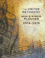 The United Methodist Music and Worship Planner 1426777744 Book Cover