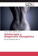 Arteterapia y Alogenosis Iatrogénica 6202130733 Book Cover