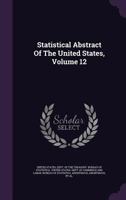 Statistical Abstract Of The United States, Volume 12... 1346635021 Book Cover