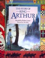 The Story of King Arthur 0753451018 Book Cover