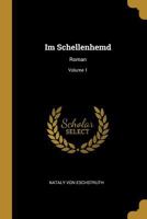 Im Schellenhemd: Roman, Volume 1 - Primary Source Edition 1022785559 Book Cover