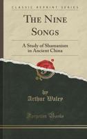 The Nine Songs: A Study of Shamanism in Ancient China B000IBP2EK Book Cover