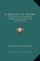 A Manual Of Sindhi: For The Use Of European Officers, Missionaries And Others 1165919303 Book Cover