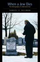When a Jew Dies: The Ethnography of a Bereaved Son 0520236785 Book Cover
