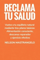 RECLAMA TU SALUD (LIBROS SOBRE SALUD GENERAL) (Spanish Edition) 8409818337 Book Cover