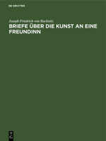Briefe über die Kunst an eine Freundinn 3112660595 Book Cover