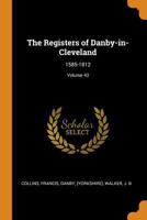 The Registers of Danby-in-Cleveland: 1585-1812; 43 1015229875 Book Cover