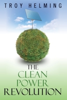 The Clean Power Revolution 0976761009 Book Cover