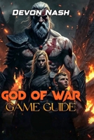 GOD OF WAR RAGNARÖK GAME GUIDE: Master Every Boss, Perfect Your Build & Unlock All Secrets B0G7C2JSX8 Book Cover