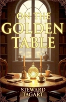 On the Golden Table B0GY17Y1HP Book Cover