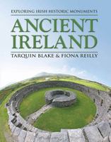 Ancient Ireland: Exploring Irish Historic Monuments 1848891857 Book Cover