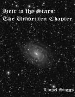 Heir to the Stars - The Unwritten Chapter 1300044527 Book Cover